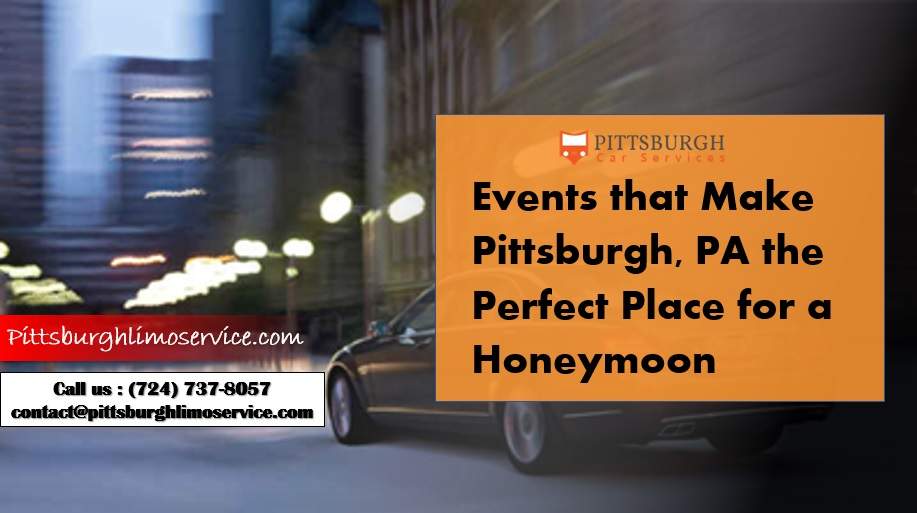 Top Honeymoon Worthy Festivals and Events in Pittsburgh, PA